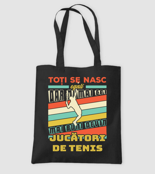 toți se nasc egali, dar numai cei mai buni devin jucători de tenis model negru pe tricou