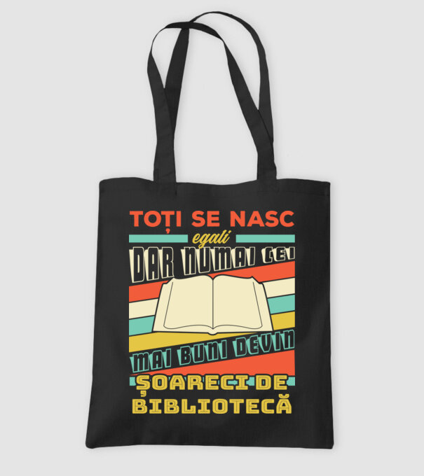 toți se nasc egali, dar numai cei mai buni devin șoareci de bibliotecă model negru pe tricou