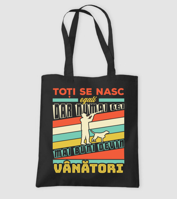 toți se nasc egali, dar numai cei mai buni devin vânători model negru pe tricou