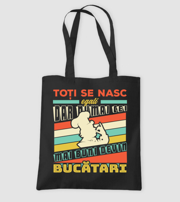 Toți se nasc egali, dar numai cei mai buni devin bucătari model negru pe tricou