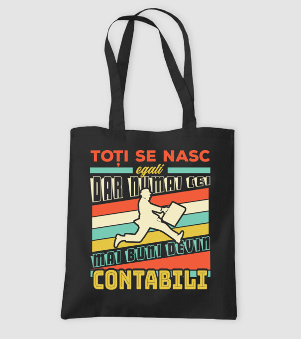 Toți se nasc egali, dar numai cei mai buni devin contabili model negru pe tricou