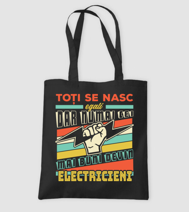 Toți se nasc egali, dar numai cei mai buni devin electricieni model negru pe tricou