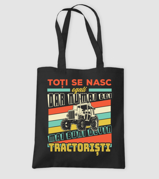 Toți se nasc egali, dar numai cei mai buni devin tractoriști model negru pe tricou