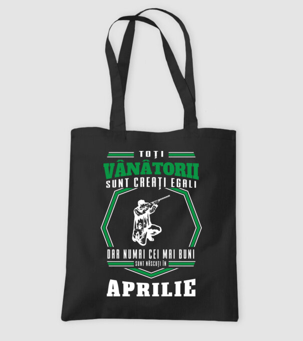 Toți vânătorii sunt creați egali, dar numai cei mai buni sunt născuți în aprilie model negru pe tricou