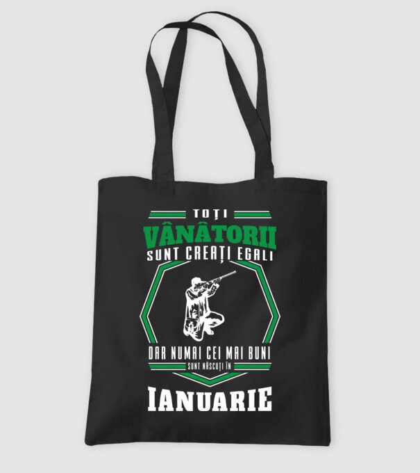 Toți vânătorii sunt creați egali, dar numai cei mai buni sunt născuți în ianuarie model negru pe tricou