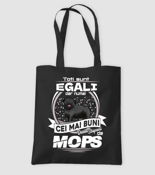 Toți sunt egali, dar numai cei mai buni devin stăpâni de mops lght model negru pe tricou