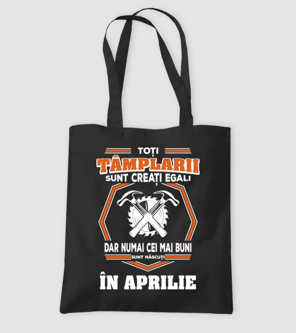 toți tâmplarii sunt creați egali, dar numai cei mai buni sunt născuți în aprilie model negru pe tricou