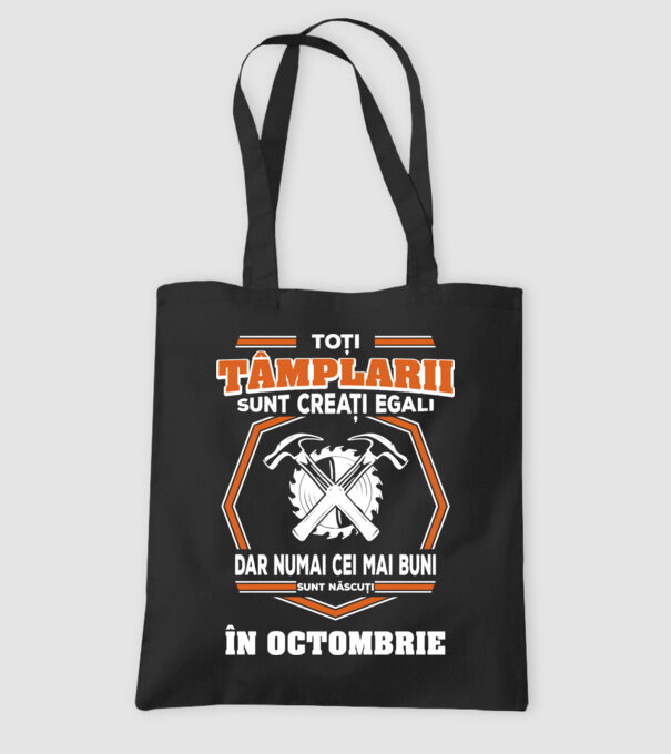 toți tâmplarii sunt creați egali, dar numai cei mai buni sunt născuți în octombrie model negru pe tricou