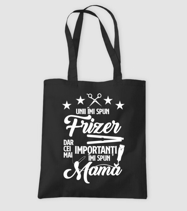 unii îmi spun frizer, dar cei mai importanți îmi spun mamă model negru pe tricou