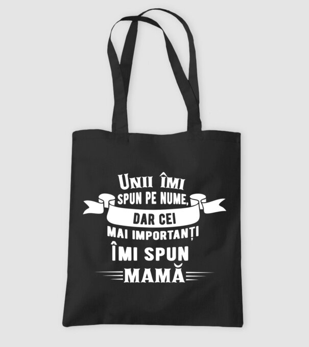 Unii îmi spun pe nume, dar cei mai importanți îmi spun mamă model negru pe tricou