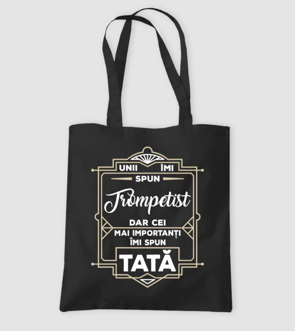 unii îmi spun trompetist, dar cei mai importanți îmi spun tată model negru pe tricou