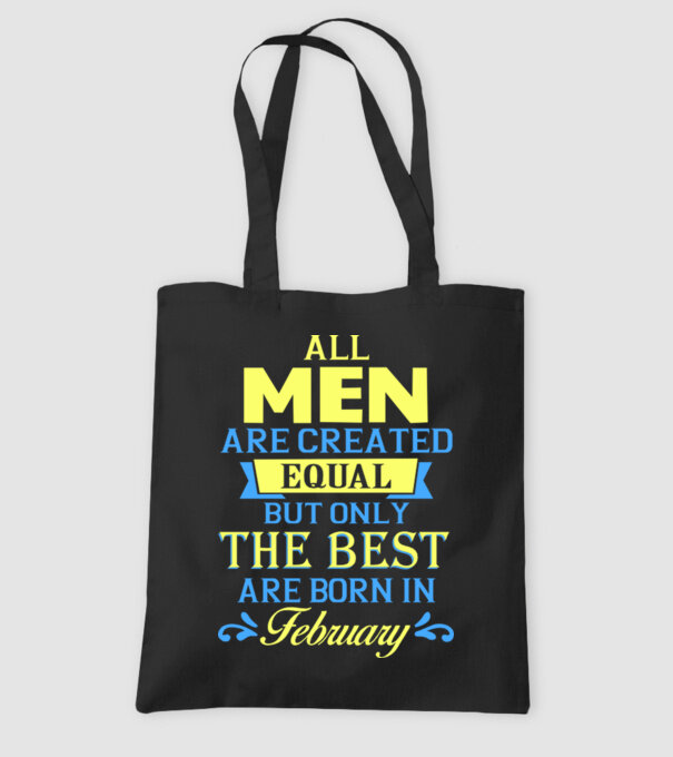 All men created equal but only the beat are born in february model negru pe tricou