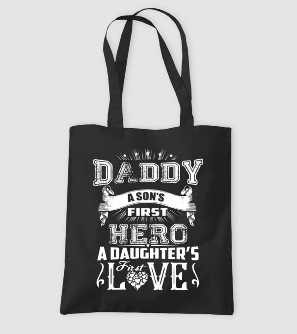 Daddy, a sons first hero, a daughters first love model negru pe tricou
