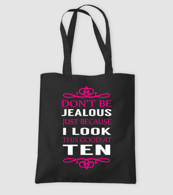 'Don''t be jealous - 10' model negru pe tricou