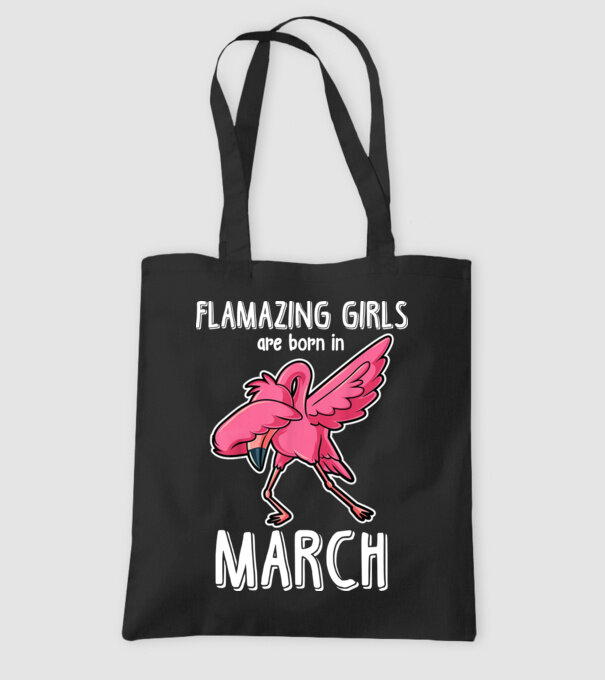 Flamazing girls are born in march model negru pe tricou