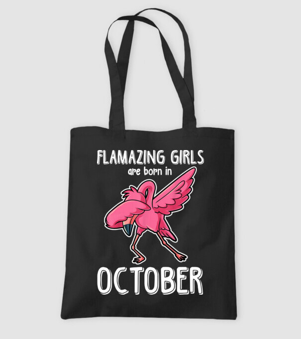 Flamazing girls are born in october model negru pe tricou