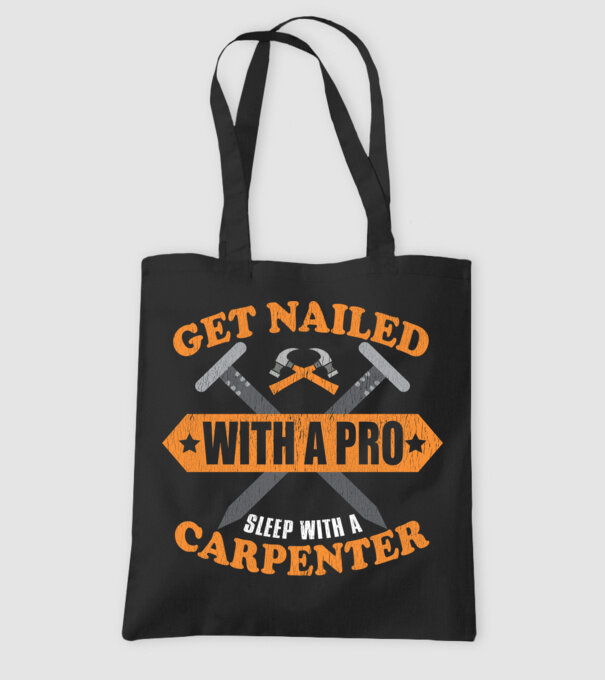 Get nailed with a pro sleep with a carpenter model negru pe tricou