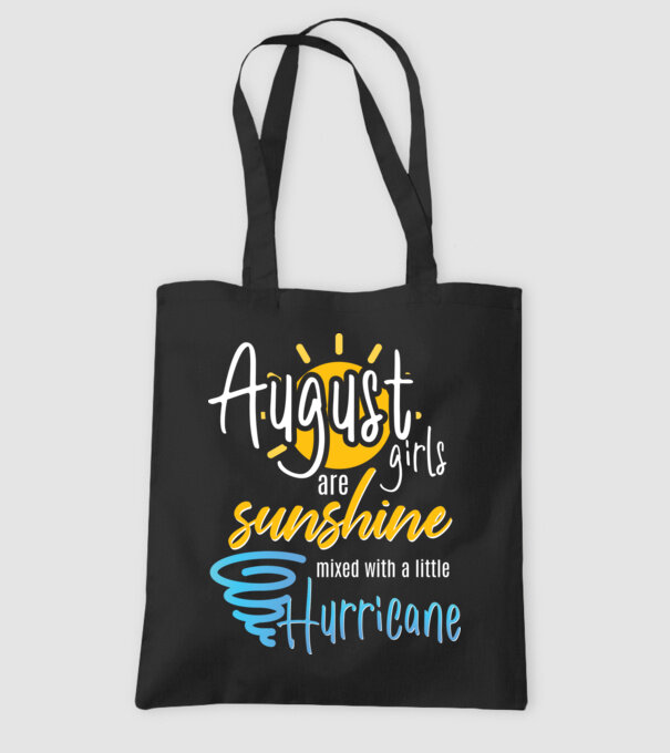 August Girls are Sunshine mixed with a little Hurricane model negru pe tricou
