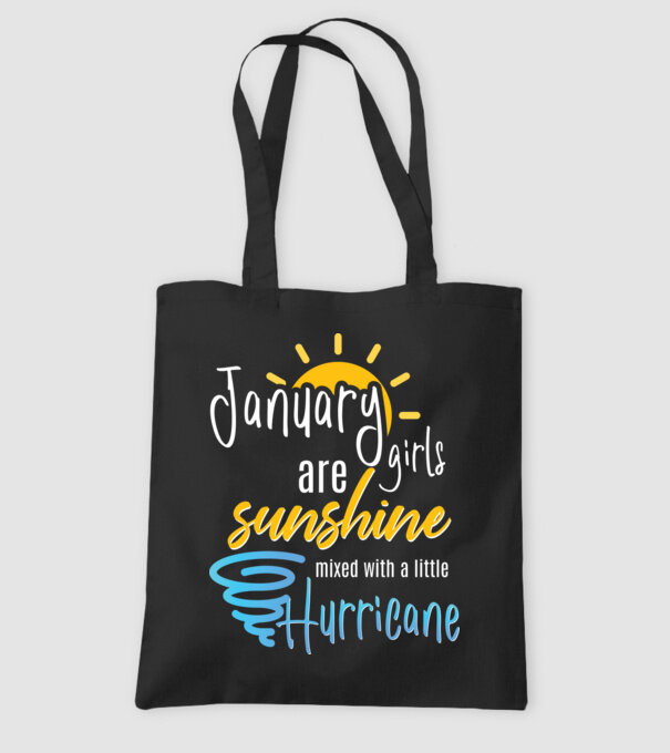 January Girls are Sunshine mixed with a little Hurricane model negru pe tricou