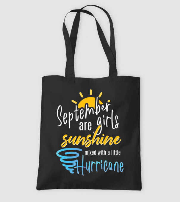 September Girls are Sunshine mixed with a little Hurricane model negru pe tricou