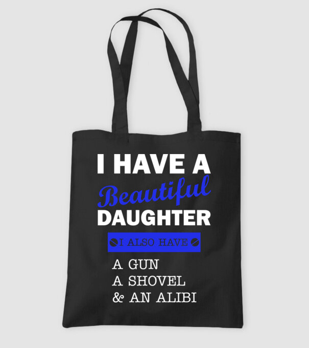 I have a beautiful daughter, and also a shovel model negru pe tricou