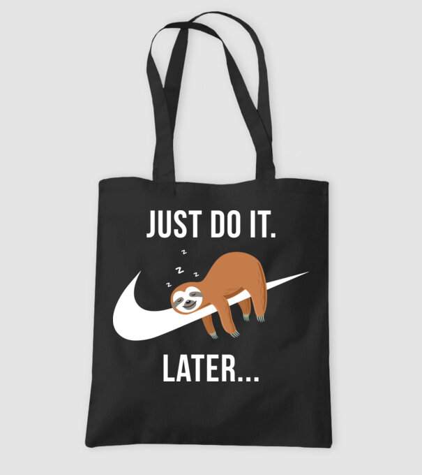 Just do it later sloth model negru pe tricou