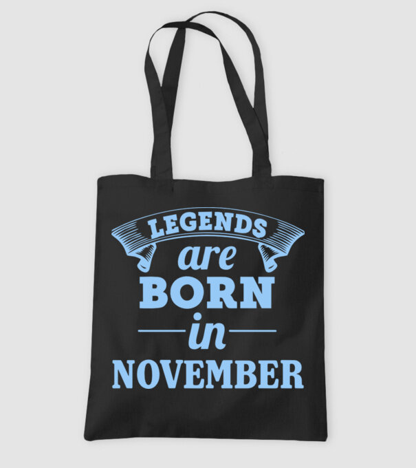 Legends are born in November model negru pe tricou