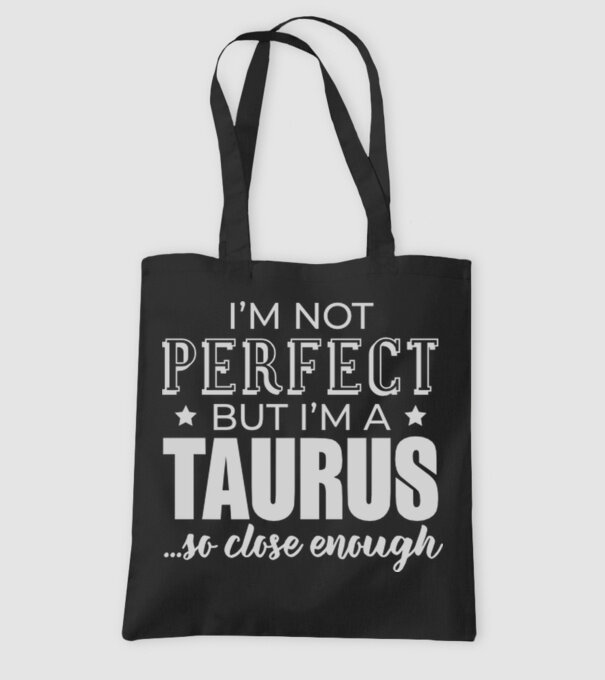 Not perfect, but TAURUS model negru pe tricou