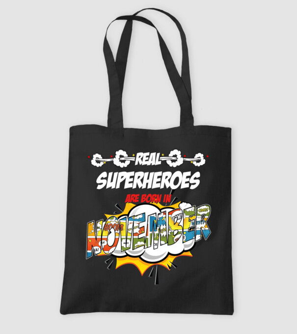 real superheroes are born in november model negru pe tricou