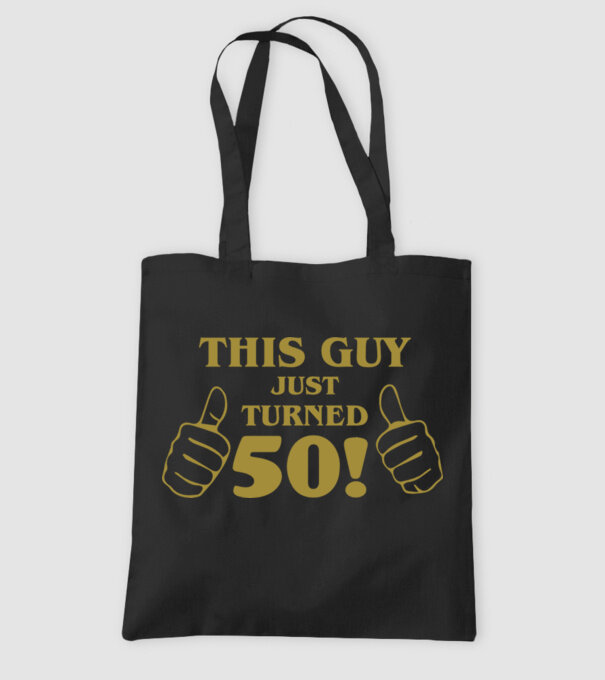 This guy just turned - 50 model negru pe tricou