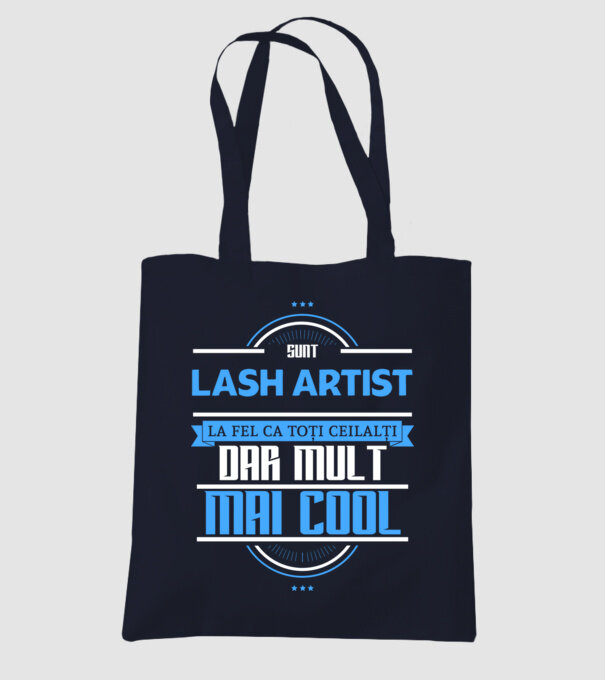 Sunt lash artist, la fel ca toți ceilalți, dar mult mai cool model albastru închis pe tricou