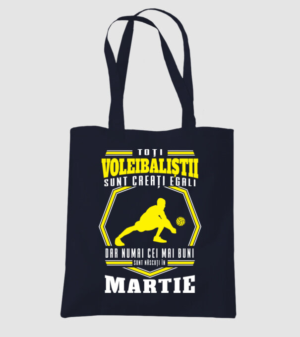 Toți voleibaliștii sunt creați egali, dar numai cei mai buni sunt născuți în martie model albastru închis pe tricou