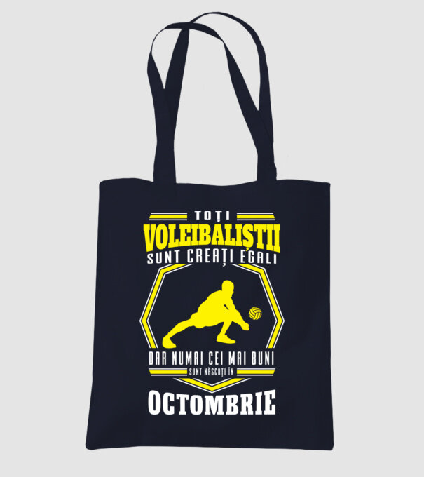 Toți voleibaliștii sunt creați egali, dar numai cei mai buni sunt născuți în octombrie model albastru închis pe tricou