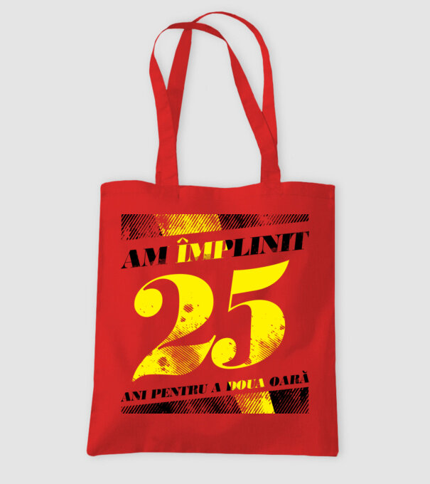 Am împlinit 25 ani pentru a doua oară model roșu pe tricou