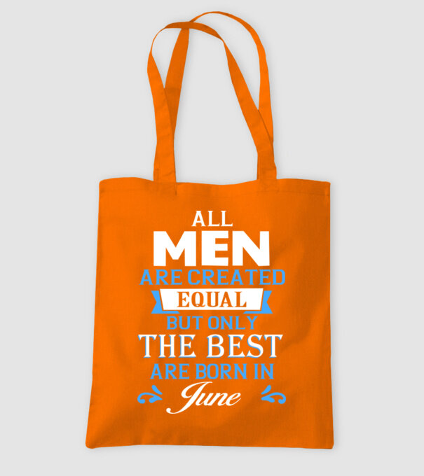 All men created equal but only the beat are born in june model portocaliu pe tricou