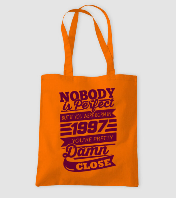 Nobody is perfecct - Born in 1997 model portocaliu pe tricou
