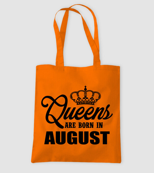 Queens are born in - August model portocaliu pe tricou