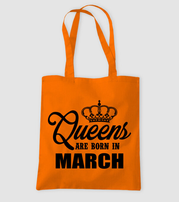Queens are born in - March model portocaliu pe tricou