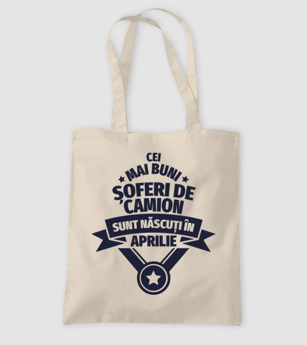 Cei mai buni șoferi de camion sunt născuți în Aprilie model nisipiu pe tricou