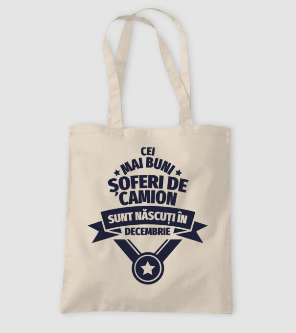 Cei mai buni șoferi de camion sunt născuți în Decembrie model nisipiu pe tricou