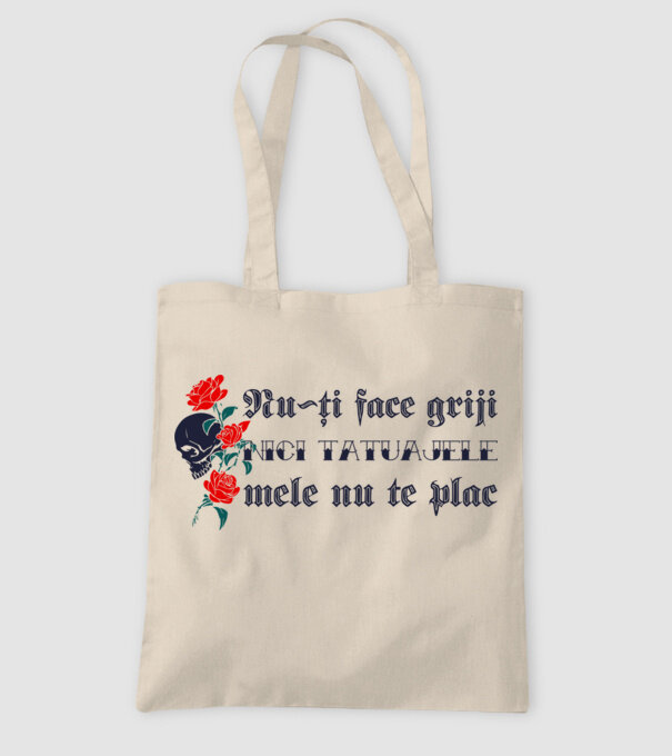 Nu-ți face griji, nici tatuajele mele nu te plac model nisipiu pe tricou