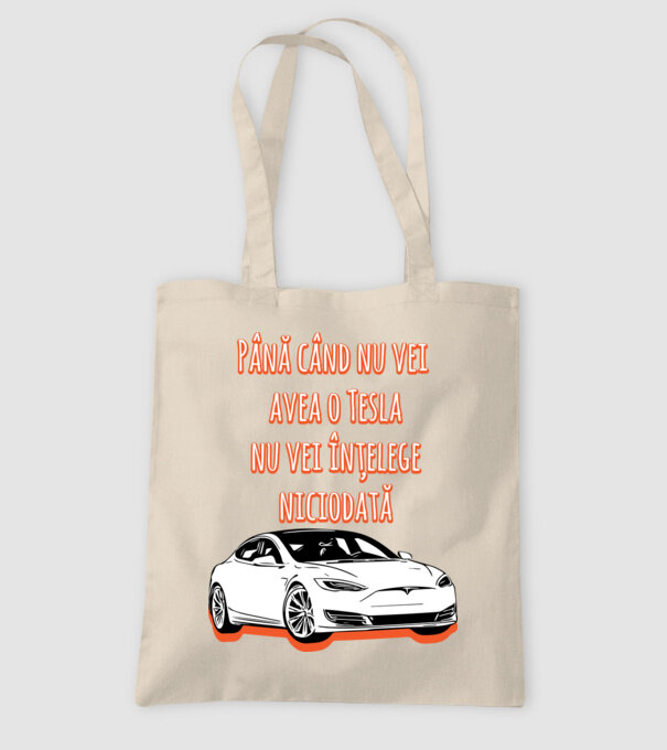 Până când nu vei avea o Tesla nu vei înțelege niciodată model nisipiu pe tricou