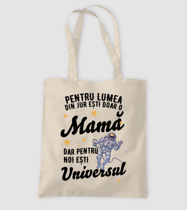 Pentru lumea din jur ești doar o mamă, dar pentru noi ești universul model nisipiu pe tricou