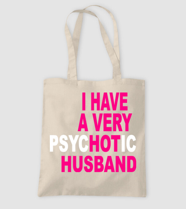 psycHOTic husband model nisipiu pe tricou
