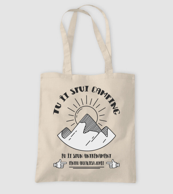 tu îi spui camping, eu îi spun antrenament pentru apocalipsa zombi model nisipiu pe tricou