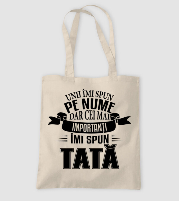 Unii îmi spun pe nume, dar cei mai importanți îmi spun tată model nisipiu pe tricou