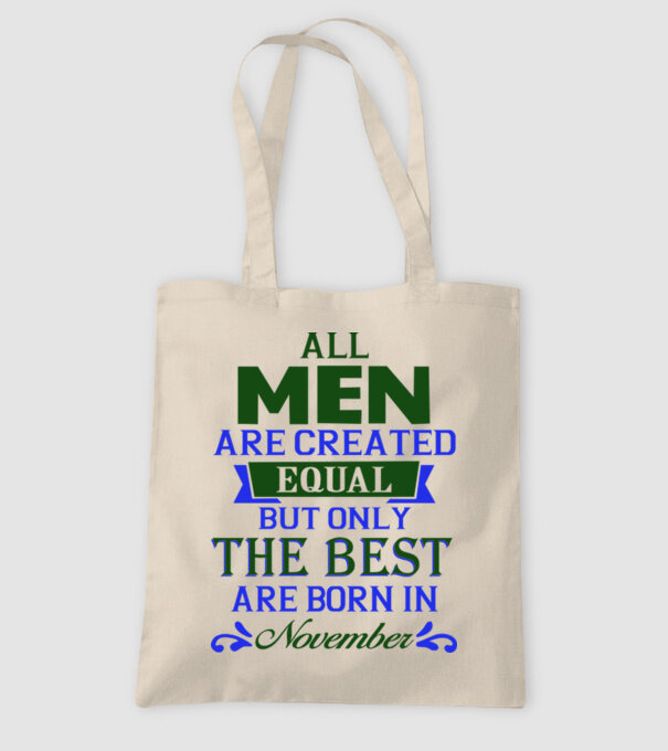 All men created equal but only the beat are born in november model nisipiu pe tricou