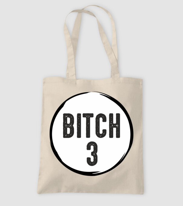 BITCH 3 model nisipiu pe tricou