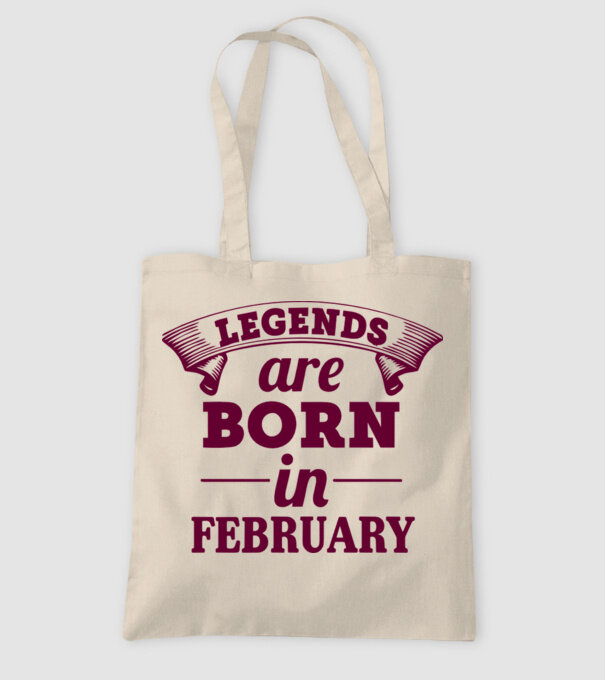 Legends are born in February model nisipiu pe tricou