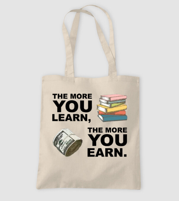 The more you learn the more you earn model nisipiu pe tricou